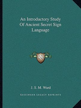 portada an introductory study of ancient secret sign language (en Inglés)