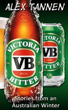portada Victoria Bitter - Stories from an Australian Winter (en Inglés)
