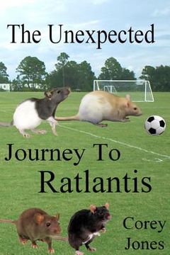 portada The Unexpected Journey To Ratlantis (B/W) (en Inglés)