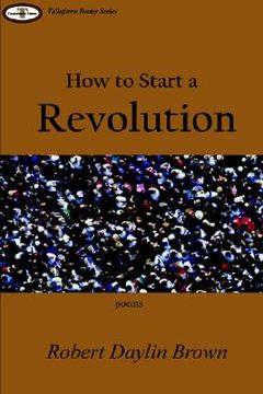 portada how to start a revolution (en Inglés)