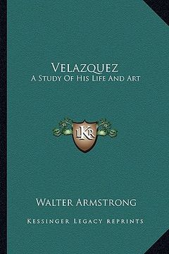 portada velazquez: a study of his life and art (en Inglés)