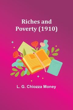 portada Riches and Poverty (1910) (en Inglés)