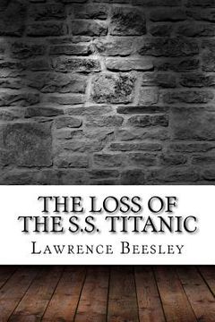 portada The Loss of the S.S. Titanic (en Inglés)