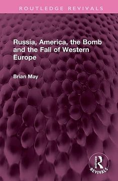 portada Russia, America, the Bomb and the Fall of Western Europe