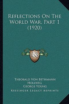 portada reflections on the world war, part 1 (1920) (in English)
