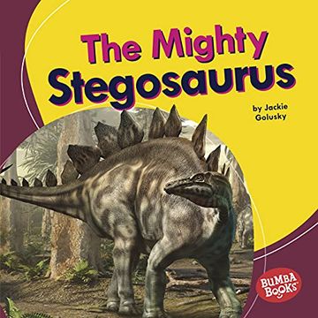 portada The Mighty Stegosaurus (Bumba Books ® ― Mighty Dinosaurs) (in English)