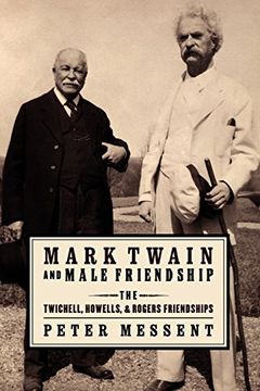 portada Mark Twain and Male Friendship: The Twichell, Howells, and Rogers Friendships (en Inglés)