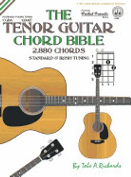 portada The Tenor Guitar Chord Bible: Standard and Irish Tuning 2,880 Chords (Ffhb16) (Fretted Friends) (en Inglés)