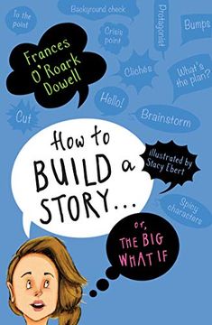 portada How to Build a Story . . . Or, the Big What If (en Inglés)