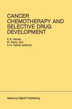 portada Cancer Chemotherapy and Selective Drug Development: Proceedings of the 10th Anniversary Meeting of the Coordinating Committee for Human Tumour Investi