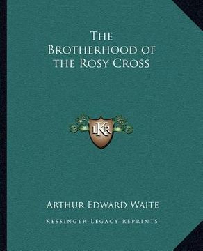 portada the brotherhood of the rosy cross (en Inglés)
