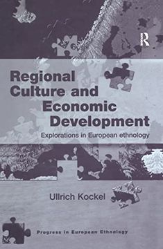 portada Regional Culture and Economic Development: Explorations in European Ethnology (Progress in European Ethnology) (en Inglés)