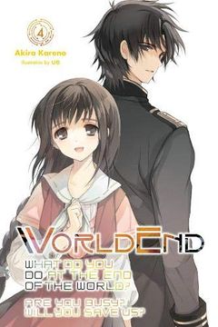 portada Worldend: What do you do at the end of the World? Are you Busy? Will you Save Us? , Vol. 4 (in English)