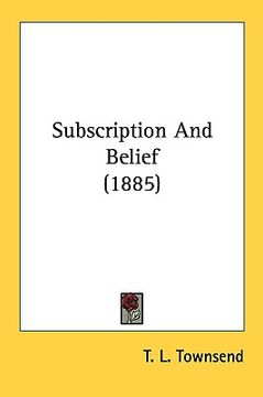 portada subscription and belief (1885) (en Inglés)