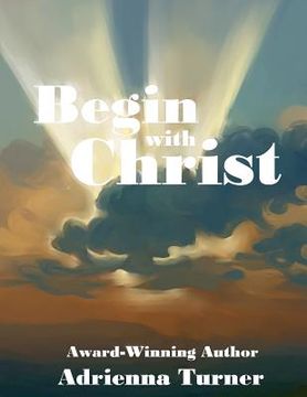 portada Begin with Christ (en Inglés)