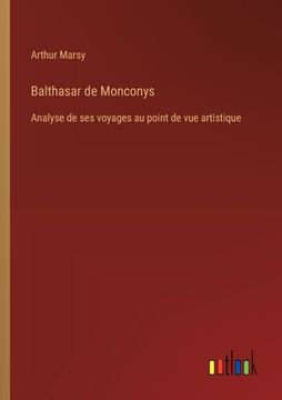 portada Balthasar de Monconys: Analyse de ses voyages au point de vue artistique (en Francés)
