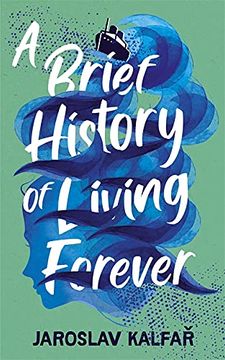 portada A Brief History of Living Forever (in English)