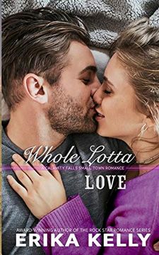 portada Whole Lotta Love (a Calamity Falls Small Town Romance Novel) (in English)