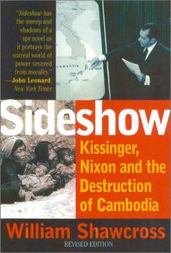 portada Sideshow: Kissinger, Nixon, And The Destruction Of Cambodia (en Inglés)