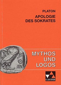 portada Mythos und Logos. Lernzielorientierte Griechische Texte: Mythos und Logos 5. Platon: Apologie des Sokrates (en Griego Antiguo)