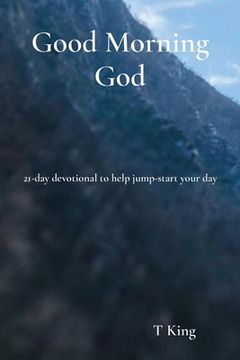 portada Good Morning God: 21-day devotional to help jump-start your day (en Inglés)
