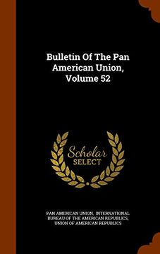 portada Bulletin Of The Pan American Union, Volume 52