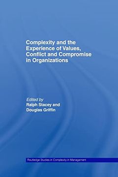 portada Complexity and the Experience of Values, Conflict and Compromise in Organizations