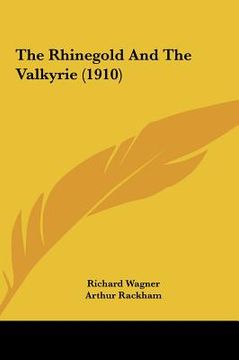 portada the rhinegold and the valkyrie (1910) (en Inglés)
