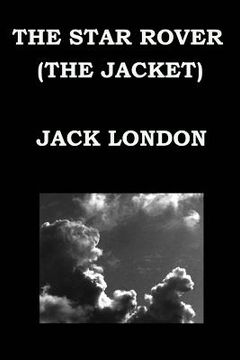 portada THE STAR ROVER (THE JACKET) By JACK LONDON