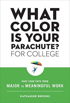 portada What Color is Your Parachute? For College: Pave Your Path From Major to Meaningful Work