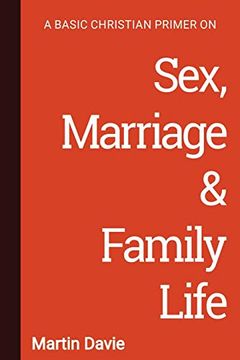portada A Basic Christian Primer on Sex, Marriage & Family Life (en Inglés)