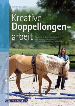 portada Kreative Doppellongenarbeit: Spielerische Gymnastizierung, Haltungsschulung und Koordinationstraining für Einsteiger (en Alemán)