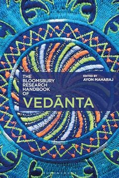portada The Bloomsbury Research Handbook of Vedanta (Bloomsbury Research Handbooks in Asian Philosophy) (in English)