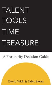 portada Talent Tools Time Treasure - A Prosperity Decision Guide (in English)