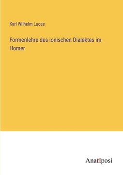 portada Formenlehre des ionischen Dialektes im Homer (en Alemán)