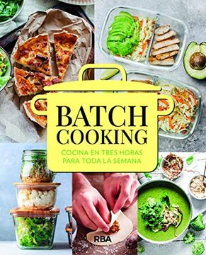 portada Batch Cooking: Cocina en Tres Horas Para Toda la Semana (Gastronomía y Cocina)