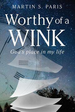 portada Worthy of a WINK: God's Place In My Life (en Inglés)