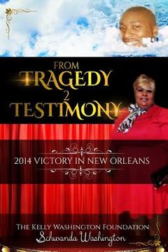 portada From Tragedy 2 Testimony: The Birthing Place