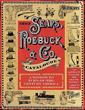 portada 1897 Sears, Roebuck & co. Catalogue: A Window to Turn-Of-The-Century America (in English)