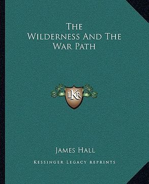 portada the wilderness and the war path (en Inglés)