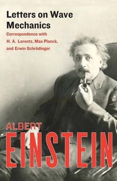 portada Letters on Wave Mechanics: Correspondence With h. A. Lorentz, max Planck, and Erwin Schrödinger (in English)