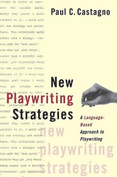 portada new playwriting strategies: a language-based approach to playwriting (en Inglés)