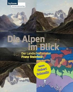 portada Die Alpen im Blick - der Landschaftsmaler Franz Steinfeld (en Alemán)