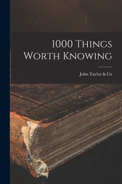 portada 1000 Things Worth Knowing [microform] (en Inglés)