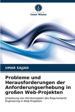 portada Probleme und Herausforderungen der Anforderungserhebung in großen Web-Projekten (en Alemán)
