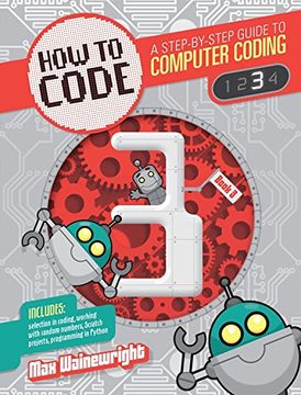portada How to Code Level 3: A Step by Step Guide to Computer Coding (How to Code: A Step by Step Guide to Computer Coding)