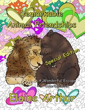 portada Remarkable Animal Friendships Special Edition: Adult Coloring Book for Marker Lovers: Volume 2 (Wonderful Escape)