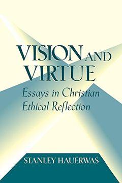 portada Vision and Virtue: Essays in Christian Ethical Reflection (in English)