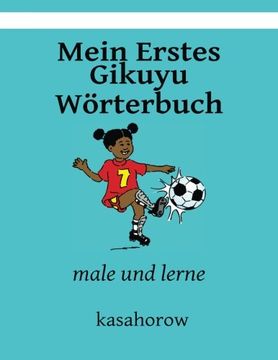 portada Mein Erstes Gikuyu Wörterbuch: male und lerne (kasahorow Deutsch Gikuyu) (German Edition)