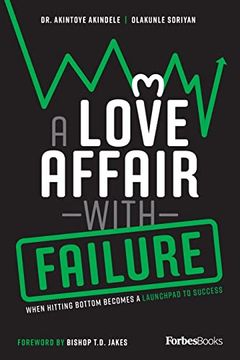 portada A Love Affair With Failure: When Hitting Bottom Becomes a Launchpad to Success (en Inglés)